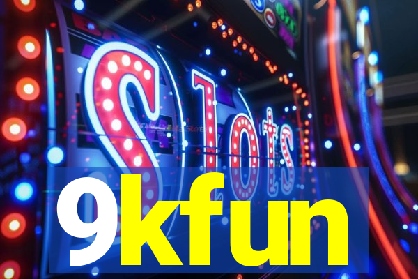 9kfun