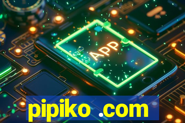 pipiko .com