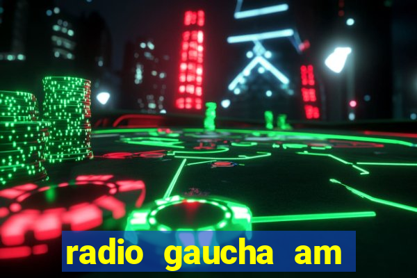 radio gaucha am 600 porto alegre rs