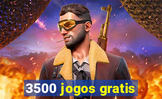 3500 jogos gratis