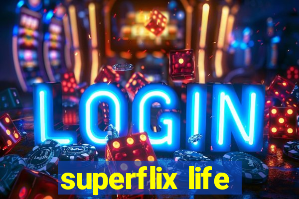 superflix life