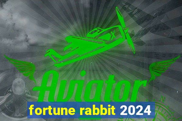 fortune rabbit 2024