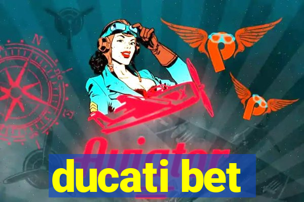 ducati bet