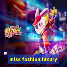 miss fashion luxury