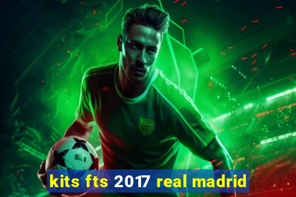 kits fts 2017 real madrid