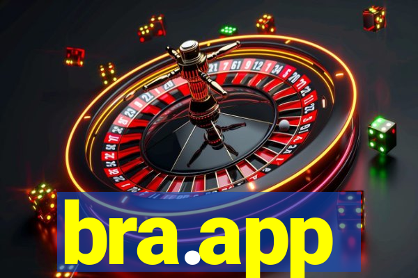 bra.app