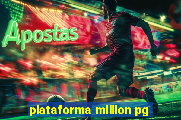 plataforma million pg