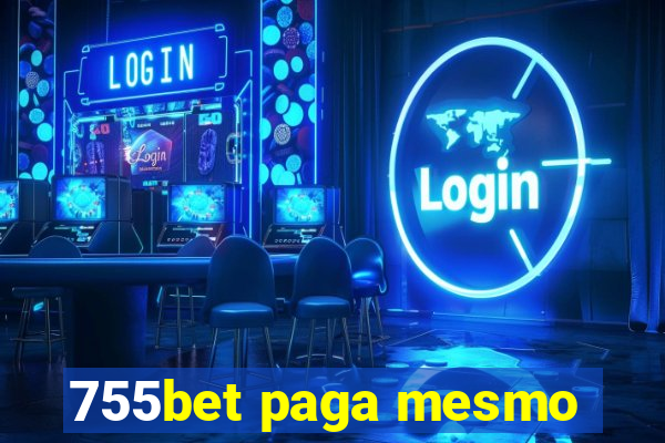 755bet paga mesmo