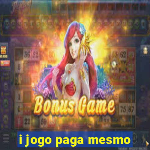 i jogo paga mesmo