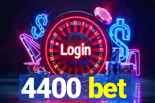 4400 bet