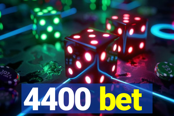 4400 bet