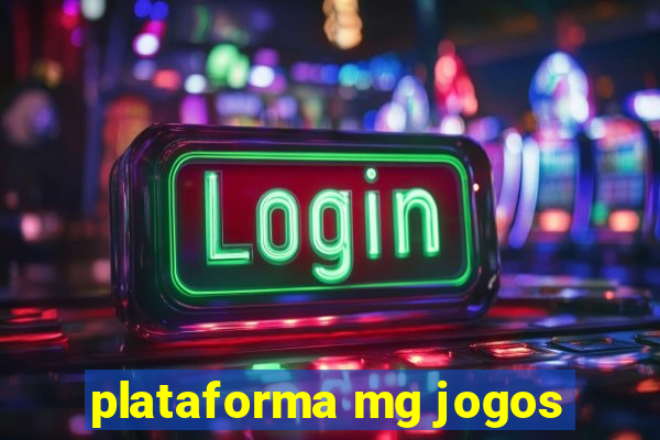 plataforma mg jogos