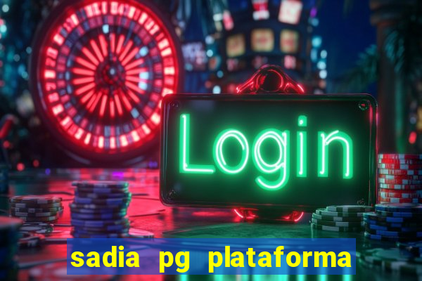 sadia pg plataforma de jogos