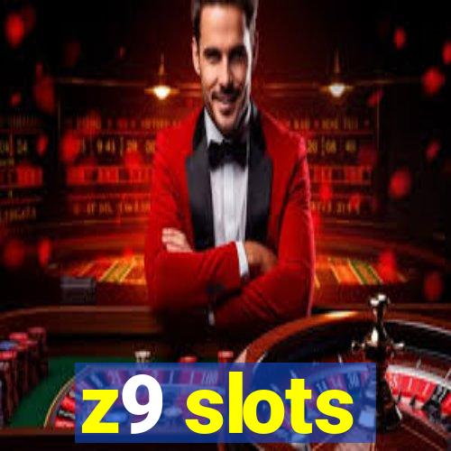 z9 slots