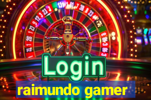 raimundo gamer