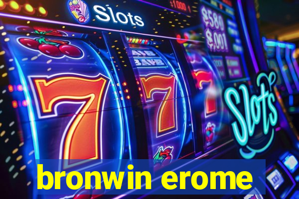 bronwin erome