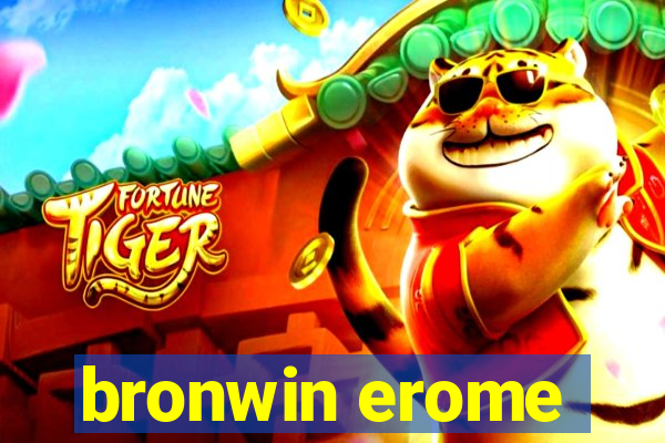 bronwin erome