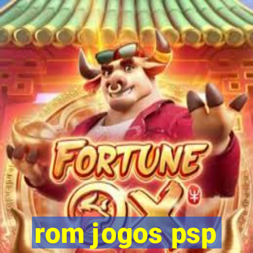 rom jogos psp