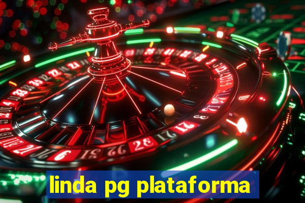 linda pg plataforma