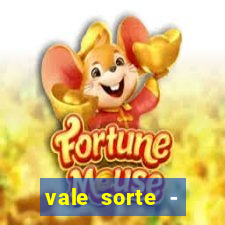 vale sorte - resultado hoje