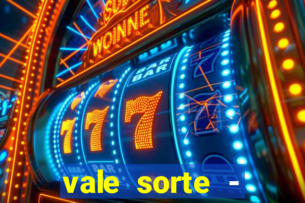 vale sorte - resultado hoje