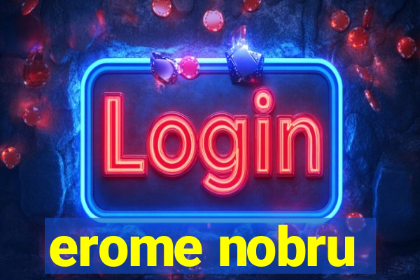 erome nobru