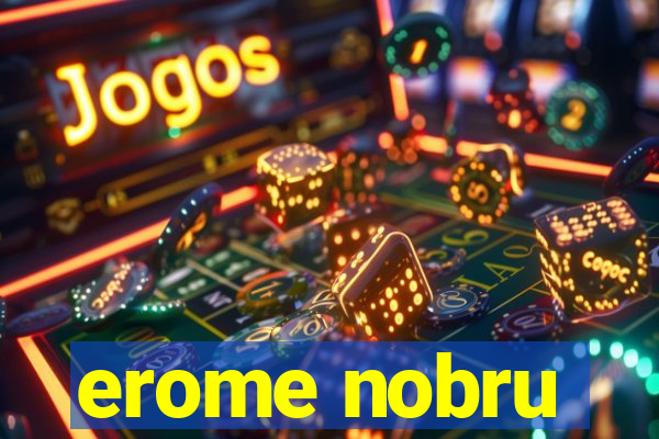 erome nobru