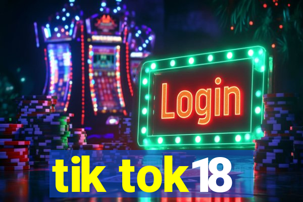 tik tok18