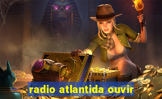 radio atlantida ouvir