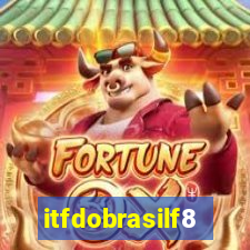 itfdobrasilf8