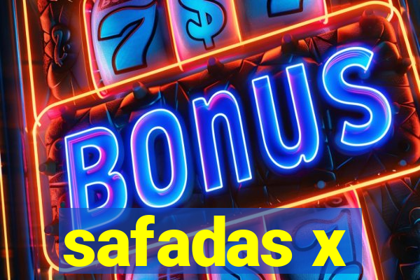 safadas x