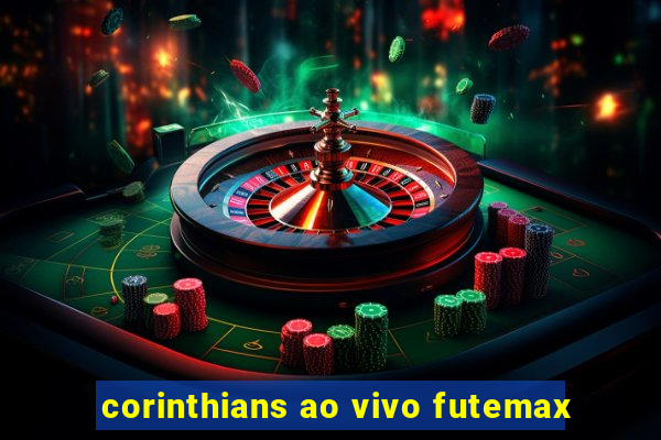 corinthians ao vivo futemax