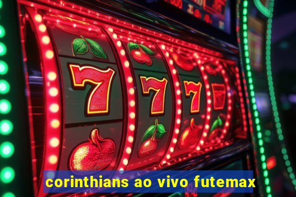 corinthians ao vivo futemax