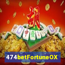 474betFortuneOX