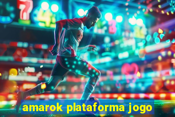 amarok plataforma jogo