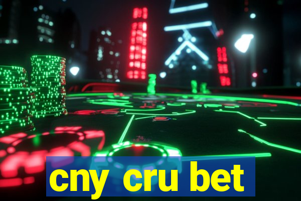 cny cru bet