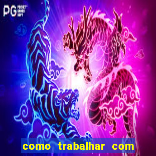 como trabalhar com jogos de aposta