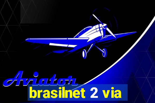 brasilnet 2 via