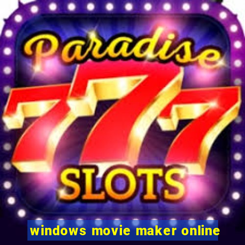 windows movie maker online