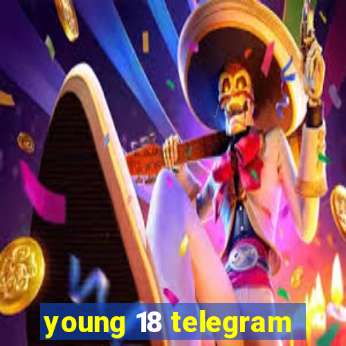 young 18 telegram