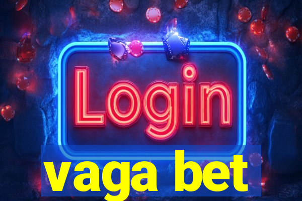 vaga bet