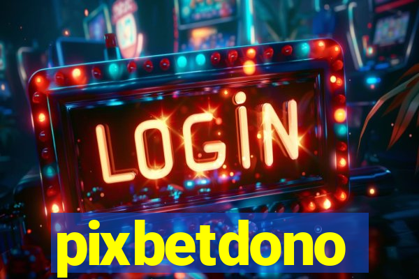 pixbetdono