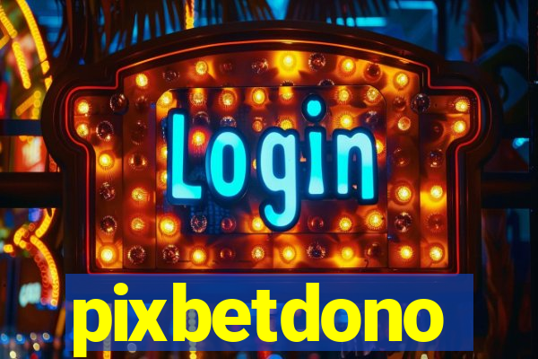 pixbetdono