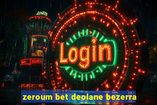 zeroum bet deolane bezerra