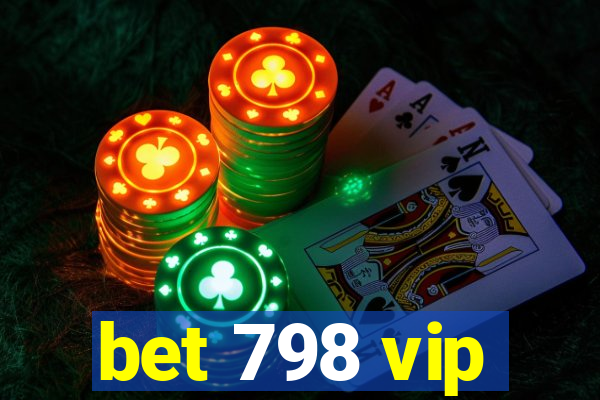 bet 798 vip