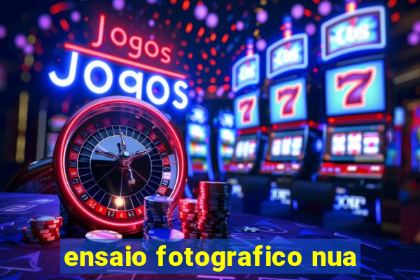 ensaio fotografico nua