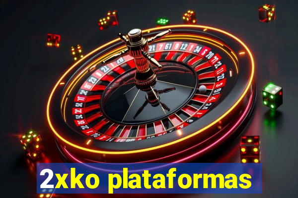 2xko plataformas