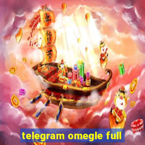 telegram omegle full