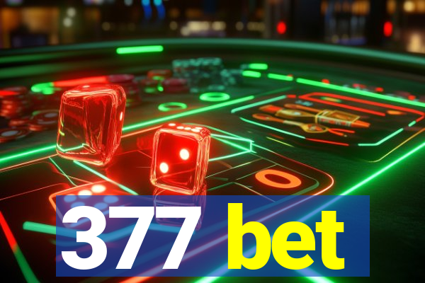 377 bet