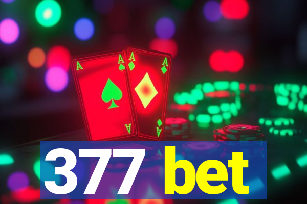 377 bet